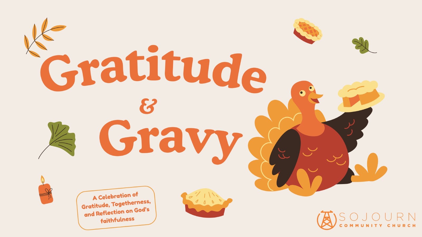 Gratitude and Gravy: a celebration of gratitude, togetherness, and reflection on God's faithfulness